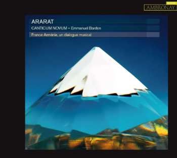 CD Canticum Novum: Ararat, France-Arménie, Un Dialogue Musical