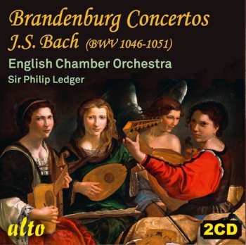 Album English Chamber Orchestra / Sir Philip Ledger: J.s. Bach: Brandenburg Concertos Bwv 1046