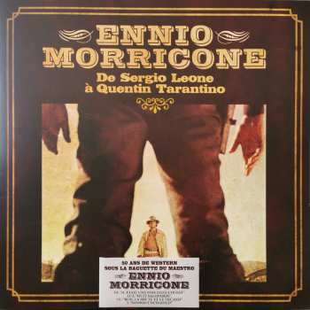 LP Ennio Morricone: Ennio Morricone De Sergio Leone À Quentin Tarantino 