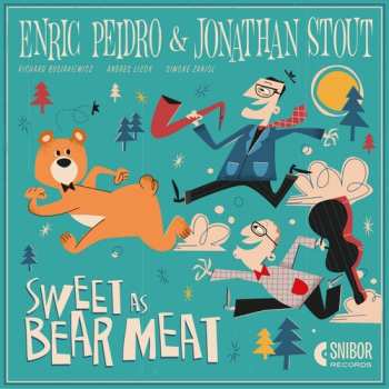 Album Enric & Jonathan Peidro: Sweet As Bear Meat
