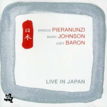2CD Enrico Pieranunzi, Marc Johnson, Joey Baron: Live In Japan