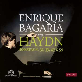 SACD Joseph Haydn: Enrique Bagaría plays Haydn Sonatas N. 31, 33, 47 & 59