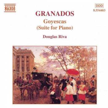 CD Enrique Granados: Goyescas (Suite For Piano)
