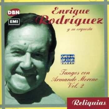 Album Enrique Rodríguez Y Su Orquesta: Tangos Con Armando Moreno Vol. 2