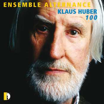 Album Ensemble Alternance: Klaus Huber 100