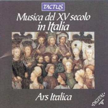 Album Ensemble Ars Italica: Musica Del XV Secolo In Italia