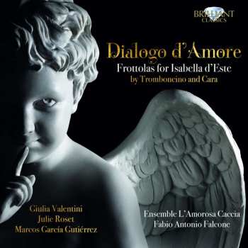CD Julie Roset: Dialogo D'Amore - Frottolas For Isabella D'Este