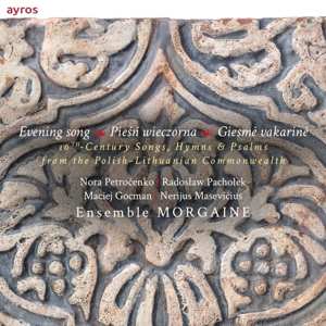 CD Ensemble Morgaine: Evening Songs - 16th Century Songs,hymns & Psalms From The Polish-lithuanian Commonwealth