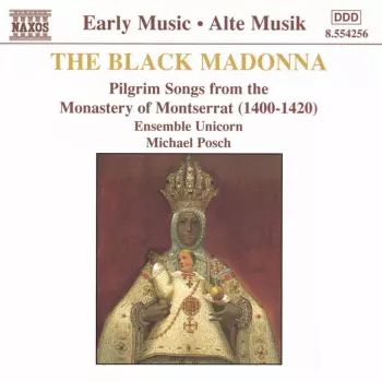 The Black Madonna (Pilgrim Songs From The Monastery Of Montserrat (1400-1420))