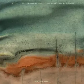 A Tutti Gli Uragani Che Ci Passarono Accanto