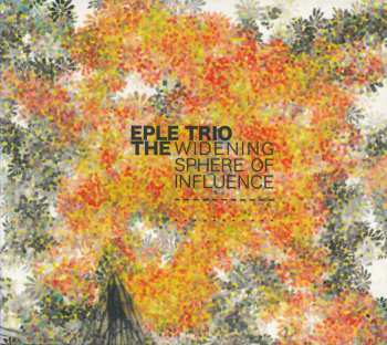 Album Eple Trio: The Widening Sphere Of Influence