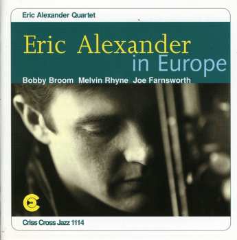 Album Eric Alexander Quartet: Eric Alexander In Europe