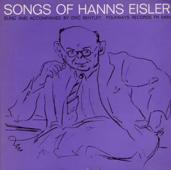 Songs Of Hanns Eisler - Sung And Accompanied By Eric Bentley
