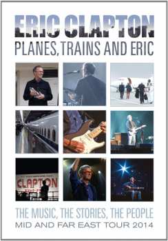 DVD Eric Clapton: Planes, Trains And Eric 