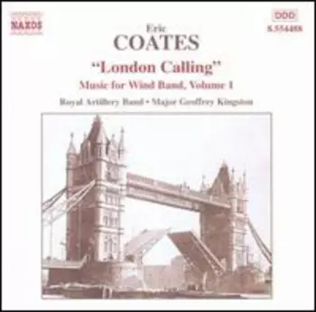 London Calling (Music For Wind Band, Volume 1)