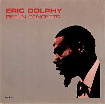 Album Eric Dolphy: Berlin Concerts