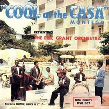 Album Eric Grant Orchestra: Cool At The Casa Montego