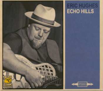 Album Eric Hughes: Echo Hills