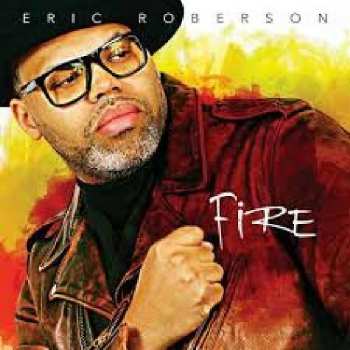 CD Eric Roberson: Fire