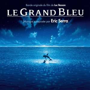3LP/2CD/DVD/Box Set Eric Serra: Le Grand Bleu (Bande Originale Du Film De Luc Besson) CLR | LTD