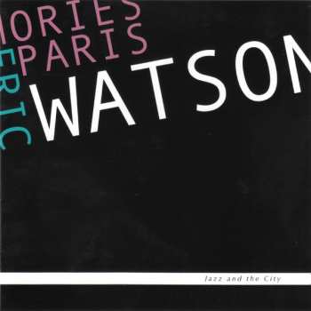 CD Eric Watson: Memories Of Paris