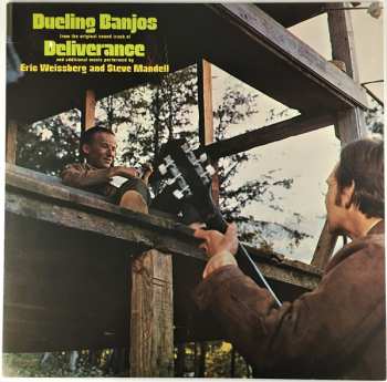 LP Eric Weissberg: Dueling Banjos From The Original Motion Picture Soundtrack Deliverance And Additional Music