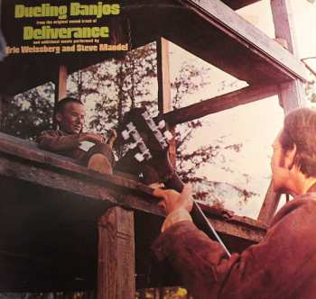 LP Eric Weissberg: Dueling Banjos From The Original Motion Picture Soundtrack Deliverance And Additional Music
