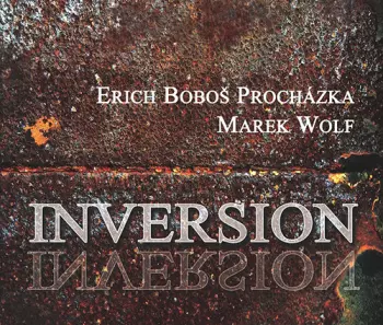Erich "Boboš" Procházka: Inversion