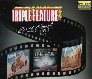 Album Erich Kunzel: Triple Feature: Time Warp / Round-Up / Hollywood's Greatest Hits, Volume 1