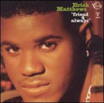 Album Erick Matthews: Friend 4 Always