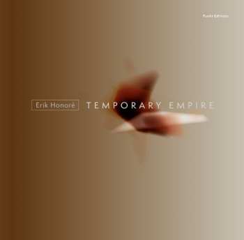 Album Erik Honoré: Temporary Empire