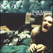 CD Erik Larson: Faith, Hope, Love