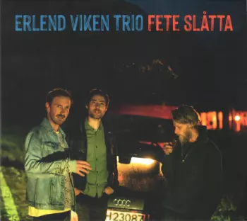 Erlend Viken Trio: Fete Slåtta