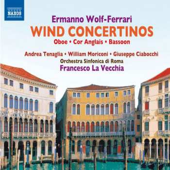 Album Ermanno Wolf-Ferrari: Bläserkonzerte