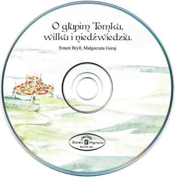 CD Ernest Bryll: O Głupim Tomku, Wilku I Niedźwiedziu. Bajka Muzyczna