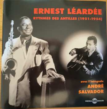 2CD Ernest Léardée: Ernest Léardée Rythmes Des Antilles (1951 - 1954) Avec L'Intégrale André Salvador