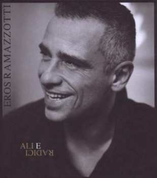 CD Eros Ramazzotti: Ali E Radici LTD | DLX