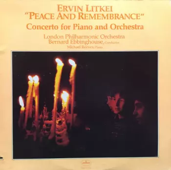 Ervin Litkei: "Peace And Remembrance" Concerto For Piano And Orchestra