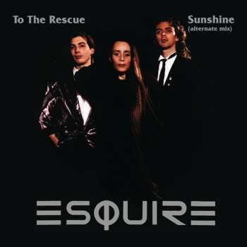 SP Esquire: To The Rescue / Sunshine (Alternate Mix) CLR