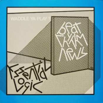 Album Essential Logic: Beat Rhythm News - Waddle Ya Play ?