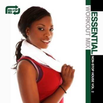 Album Essential Workout Mix: Non-stop House 2 / Var: Essential Workout Mix: Non