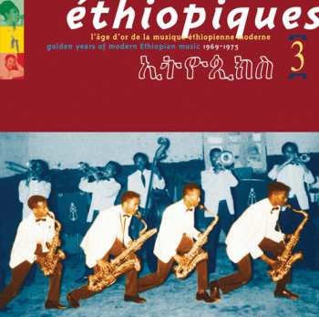 Album Ethiopiques 3: Golden Years Modern Ethiopia / Var: Ethiopiques 3: Golden Years Modern Ethiopia