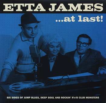 Album Etta James: At Last: Six Sides Of Jump Blues Deep Soul & Ro