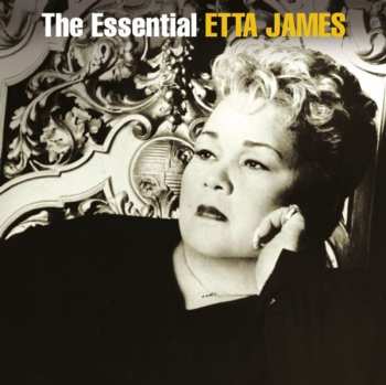 2CD Etta James: The Essential Etta James