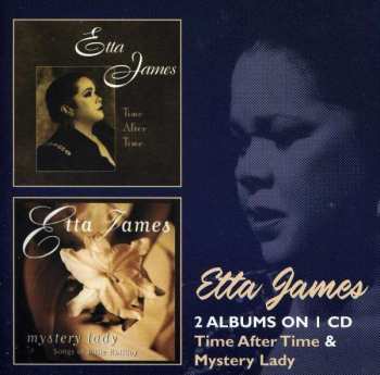 2CD Etta James: Time After Time & Mystery Lady