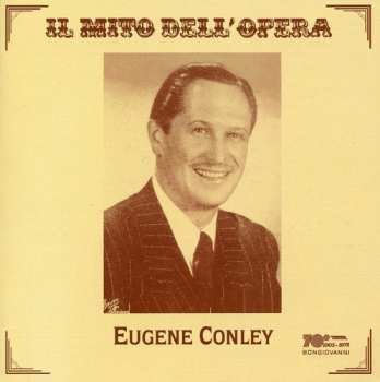 CD Eugene Conley: I Puritani / Lucia Di Lammermoor