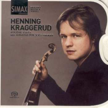 Album Henning Kraggerud: Six Sonatas For Solo Violin