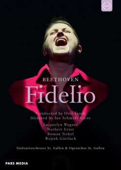 Album Wagner/ernst/trekel/gierlach/schneider/botta/summer/chor Des Theaters St. Gallen/opernchor St. Gallen/sinfonieorchester St. Gallen/tausk: Euroarts - Ludwig Van Beethoven: Fidelio - Opera St. Gallen - Staged By Jan Schmidt-garre