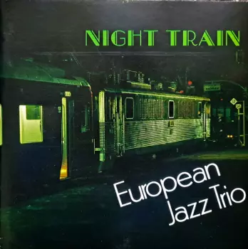 European Jazz Trio: Night Train