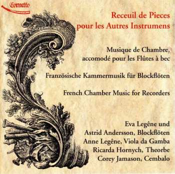 Album Eva/astrid Anders Legene: Französische Kammermusik Für Blockflöten